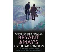 Bryant & May’s Peculiar London