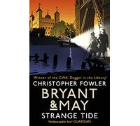 Bryant & May - Strange Tide: (Bryant & May Book 14) (Bryant & May)