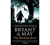 Bryant & May - The Bleeding Heart: (Bryant & May Book 11)