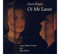 Bryars, Gavin - Gavin Bryars: Oi Me Lasso