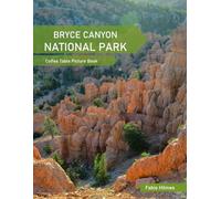 Bryce Canyon National Park: A Coffee Table Picture Book, An Ideal Gift for Travel and Tourism Enthusiasts, Promoting Relaxation and Meditation.