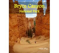 Bryce Canyon National Park: A Luxury Coffee Table Book of Iconic Landmarks