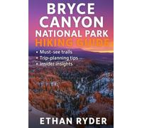 Bryce Canyon National Park HIking Guide: “Discover the Best Trails, Vistas, and Adventure Experiences in Bryce Canyon’s Majestic Red Rock Landscape”