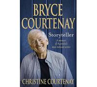 Bryce Courtenay: Storyteller