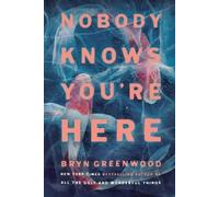 Bryn Greenwood Nobody Knows You're Here (Paperback)