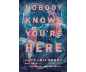 Bryn Greenwood Nobody Knows You're Here (Paperback) (US IMPORT)