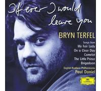 Bryn Terfel - If Ever I Would Leave You (Songs from My Fair Lady, On a Clear Day, Camelot, The Little Prince, Brigadoon) by Deutsche Grammophon (2001-12-21)