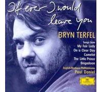 Bryrn Terfel - If ever I would leave you