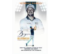 BRYSON DECHAMBEAU: Power & Precision: How the Longest Hitter in Golf Redefined His Craft and Dominated the Fairways