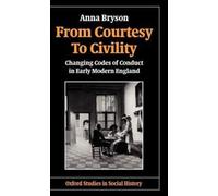 Bryson - From Courtesy to Civility Changing Codes of Conduct in Early - N555z