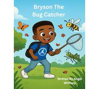 Bryson The Bug Catcher (Bryson’s Big Adventures)