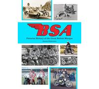 BSA : Pictorial History of the Great British Marque