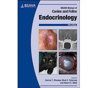 BSAVA Manual of Canine and Feline Endocrinology (BSAVA British Small Animal Veterinary Association)