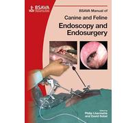BSAVA Manual of Canine and Feline Endoscopy and Endosurgery (BSAVA British Small Animal Veterinary Association)