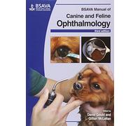 BSAVA Manual of Canine and Feline Ophthalmology (BSAVA British Small Animal Veterinary Association)