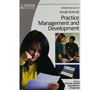 BSAVA Manual of Small Animal Practice Management and Development (BSAVA British Small Animal Veterinary Association)