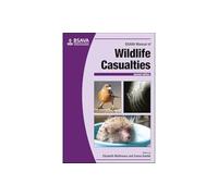 BSAVA Manual of Wildlife Casualties (BSAVA British Small Animal Veterinary Association)