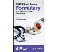 BSAVA Small Animal Formulary, Part B: Exotic Pets