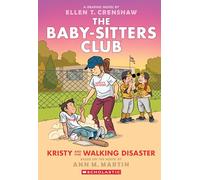 BSCG #16: Kristy and the Walking Disaster: (The Babysitters Club Graphic Novel)