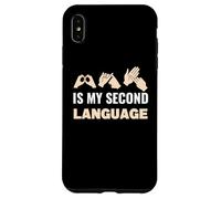 BSL (British Sign Language) is my second language Case for iPhone XS Max