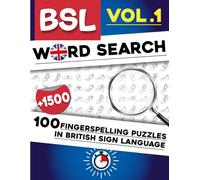 BSL Word Search: Dactylology -100 Fingerspelling Puzzles in British Sign Language (Vol.1): Enjoyable Puzzle Book for Beginners and Experts