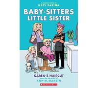 BSLSG 7: Karen's Haircut (Babysitters Little Sister Graphic Novel)