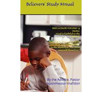 BSM LESSON VOLUME 13: Believer´s Study Manual - By, The Apostle, Pastor Ikponmwosa Spartan Imafidon