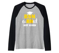 BSN RN Earned it Not Given Nursing Grad Nurse Graduation Raglan Baseball Tee