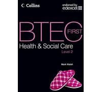 BTEC First Health and Social Care Level 2 - Student Textbook