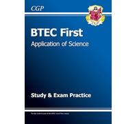 BTEC First in Application of Science Study & Exam Practice – 2026–2027 exams (CGP BTEC First)