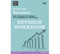 [BTEC First in Business Revision Workbook] (By: Edexcel Limited) [published: April, 2014]