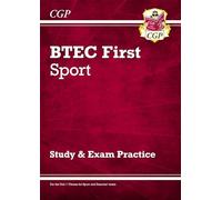 BTEC First in Sport: Study & Exam Practice: perfect for the 2024 and 2025 exams