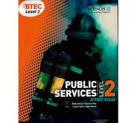 BTEC Level 2 First Public Services Student Book (Level 2 BTEC First Public Service)