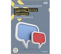 BTEC Level 2 Technical Certificate in Business Customer Services Operations Learner Handbook with ActiveBook (BTEC L2 Technicals Business)