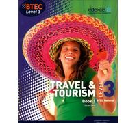 Btec Level 3 National Travel and Tourism Student Book 1: Book 1