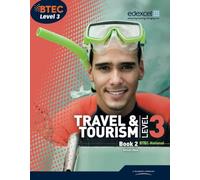 BTEC Level 3 National Travel and Tourism: Student Book 2 (Level 3 BTEC National Travel and Tourism)