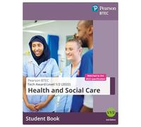 Pearson Education – BTEC Tech Award 2022 Health and Social Care Student Book