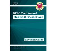 BTEC Tech Award in Health & Social Care: Revision Guide