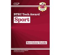 BTEC Tech Award in Sport: Revision Guide (with Online Edition): perfect for the 2027 and 2028 exams (CGP BTEC Tech Awards)