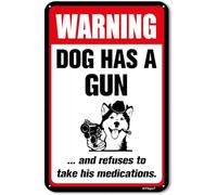 BTFSigns 8" x 12" Funny Aluminum Sign Dog Has A Gun And Refuses To Take His Medications - Warning Metal Sign for Home and Yard