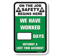 BTFSigns Metal Aluminum Sign Dry Erase On The Job Safety Begins Here We Have Worked Days Without A Lost Time Accident 12"x16"