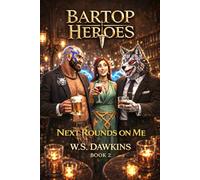 BTH 2: Next Round's on Me (Bar Top Heroes)