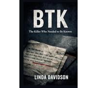 BTK: The Killer Who Needed to Be Known (Masks and Messages)