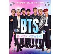 BTS: K-Pop Power: Independent and Unofficial