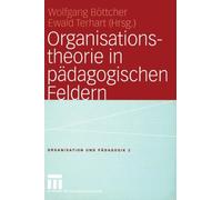 Bttcher - Organisationstheorie in pdagogischen Feldern Analyse und - P555z