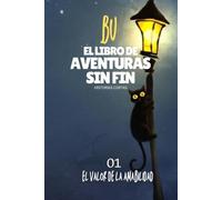 BU Y EL VALOR DE LA AMABILIDAD: EL LIBRO DE AVENTURAS SIN FIN