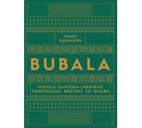 Bubala: Middle-Eastern Inspired Vegetarian Recipes to Share