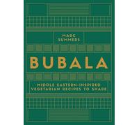 Bubala: Middle-Eastern Inspired Vegetarian Recipes to Share