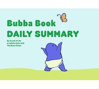 Bubba Book Daily Summary: A Simple Daily Overview to Accompany Your Baby Logbook - Track Feeding, Sleep, Diaper Changes, Medications and Baby’s Routine at a Glance
