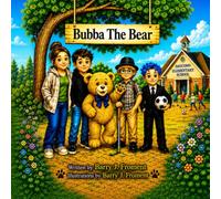 Bubba The Bear: The First Adventure in the Bubba The Bear Series